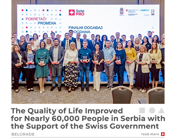 The Quality of Life Improved for Nearly 60,000 People in Serbia with the Support of the Swiss Government